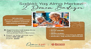 Bornova’da Sağlıklı Yaş Alma Merkezi’nde yeni dönem başlıyor