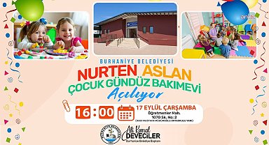Burhaniye Belediyesi Nurten Aslan Çocuk Gündüz Bakımevi hizmete açılıyor
