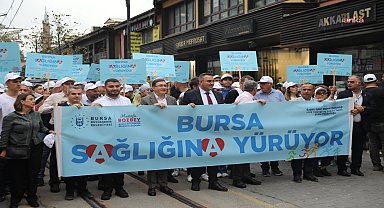 Bursalılar sağlıklı yaşam için yürüdü