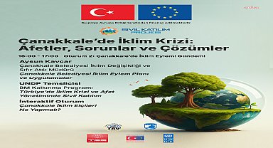 Çanakkale’de 'İklim Krizi' paneli düzenleniyor
