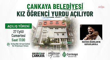 Çankaya Belediyesi Kız Öğrenci Yurdu, 27 Eylül’de hizmete açılıyor 