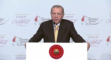 Cumhurbaşkanı Erdoğan: İstanbul için hiçbir zaman yaptıklarımızla yetinmedik, yetinmeyeceğiz