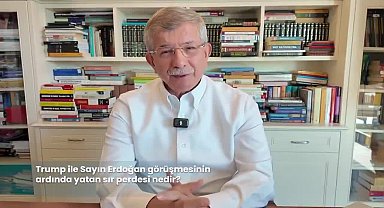 Davutoğlu’ndan Trump-Erdoğan görüşmesi yorumu: “New York’a hazırlıklı gidin, Washington’da gündemi siz belirleyin”