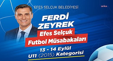 Ferdi Zeyrek Efes Selçuk Futbol Müsabakaları başlıyor