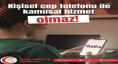 Genel Sağlık-İş Sendikası: AŞILA Mobil uygulamasının sağlık çalışanlarının kişisel cep telefonlarına yüklenmesinin zorunlu hale getirilmesi kabul edilemez