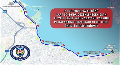 İzmir’de 9 Eylül İzmir Yarı Maratonu nedeniyle bazı yollar yarın trafiğe kapatılacak