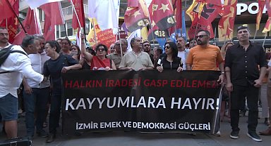 İzmir'de kayyum protestosu: Halkın iradesi gasp edilemez