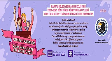  Kartal Belediyesi Kadın Meclisi, görev yapacak yeni temsilcilerini bekliyor
