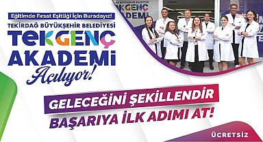 Tekirdağ Büyükşehir Belediyesi, Tek Genç Akademi’yi hizmete açıyor