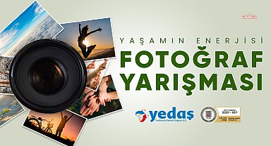YEDAŞ’ın “Yaşamın Enerjisi” Ulusal Fotoğraf Yarışması’na başvurular başladı