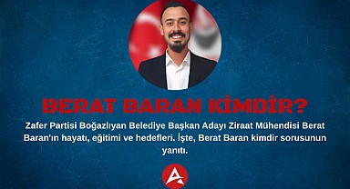 Zafer Partisi Boğazlıyan Belediye Başkan Adayı Berat Baran kimdir?