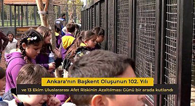 Ankara'nın Başkent oluşunun 102. yılı ve Uluslararası Afet Riskinin Azaltılması Günü birlikte kutlandı