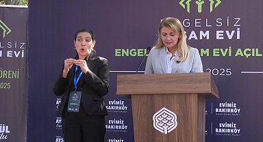  Bakırköy’ün ilk “Engelsiz Yaşamevi” açıldı