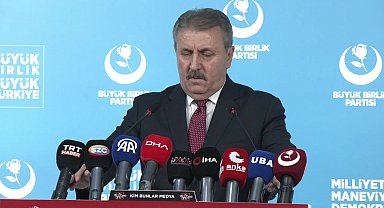 BBP Genel Başkanı Destici: 