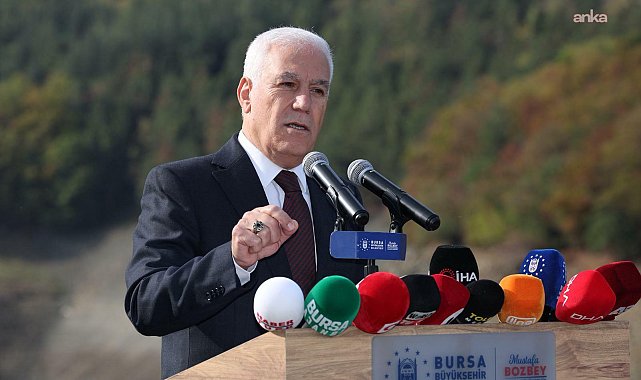 Bursa Büyükşehir Belediye Başkanı Bozbey: