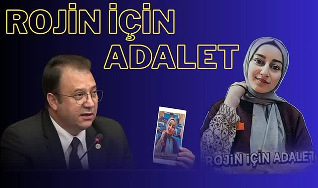 CHP'li Alp: Rojin'in ölümü aydınlatılsın, devletin bütün imkanları seferber edilmeli