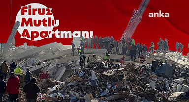 Depremde yıkılan Firuz Mutlu Apartmanı davası ertelendi... Müşteki avukatı Yaşatır: Sorumluluğu olan herkes cezalandırılmalı