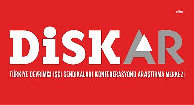 DİSK-AR Ücret Kayıpları İzleme Raporu: 