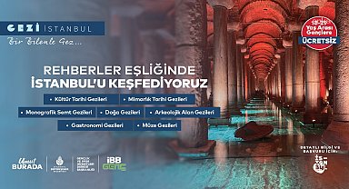 Gezi İstanbul’da yeni dönem başladı: 18-29 yaş arası gençler kentin tarihini keşfedecek