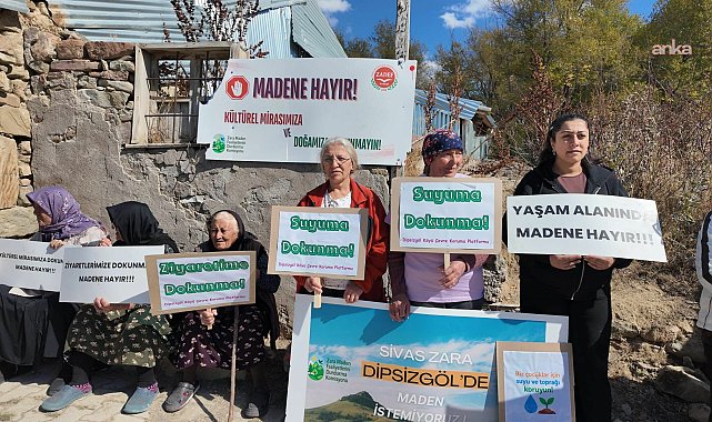 Sivas Dipsizgöl'de maden ocağı projesine ilişkin hazırlanan bilirkişi raporuna, bölge halkı itiraz etti
