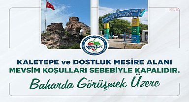 Zonguldak'ta Dostluk Mesire Alanı ve Kaletepe, mevsim koşulları nedeniyle bahara kadar ziyarete kapandı