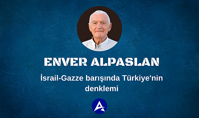 İsrail-Gazze barışında Türkiye'nin denklemi